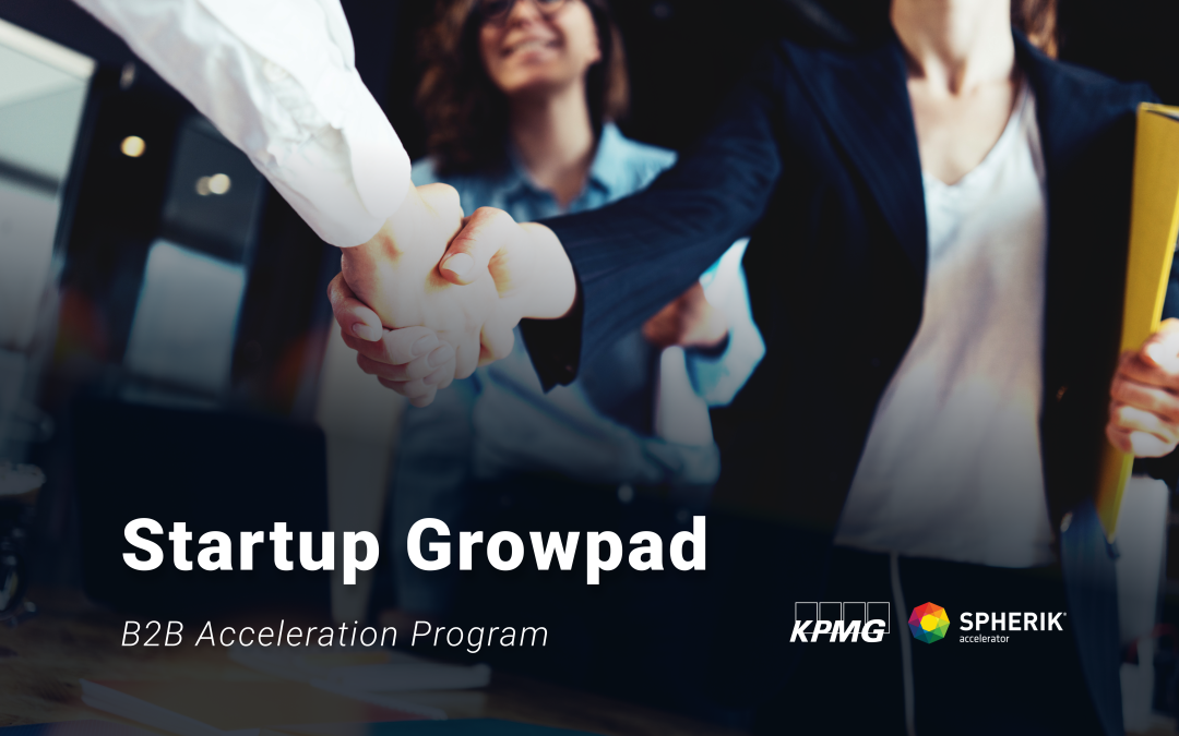Startup Growpad – An Acceleration Program To Support Startups, Was Launched Today By KPMG Romania And Spherik Accelerator
